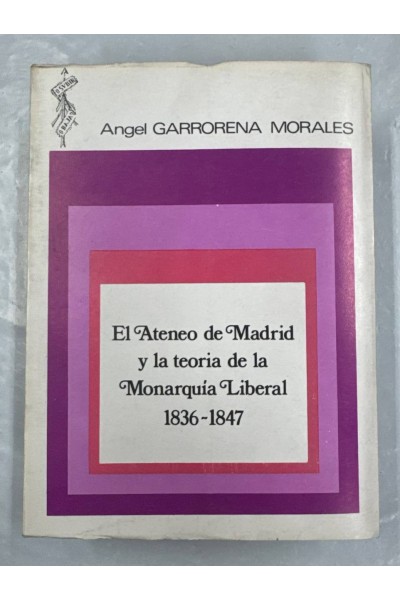 El Ateneo de Madrid y la teoría de la Monarquía Liberal (1836-1847)